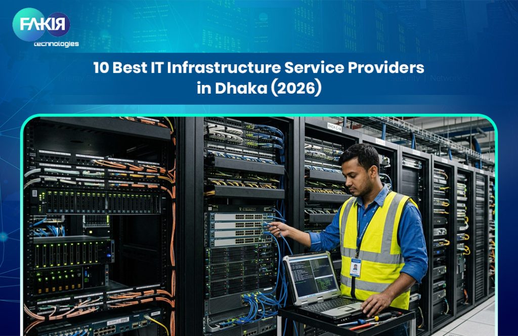 Best IT infrastructure service providers in Dhaka 2026